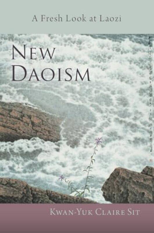 

New Daoism by Kwan-Yuk Claire Sit -Paperback