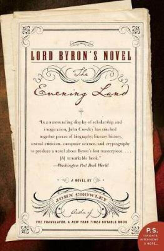 

Lord Byron's Novel: The Evening Land (P.S.).paperback,By :John Crowley