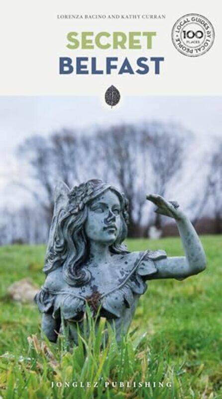 

Secret Belfast Guide by Kathy CurranLorenza Bacino -Paperback