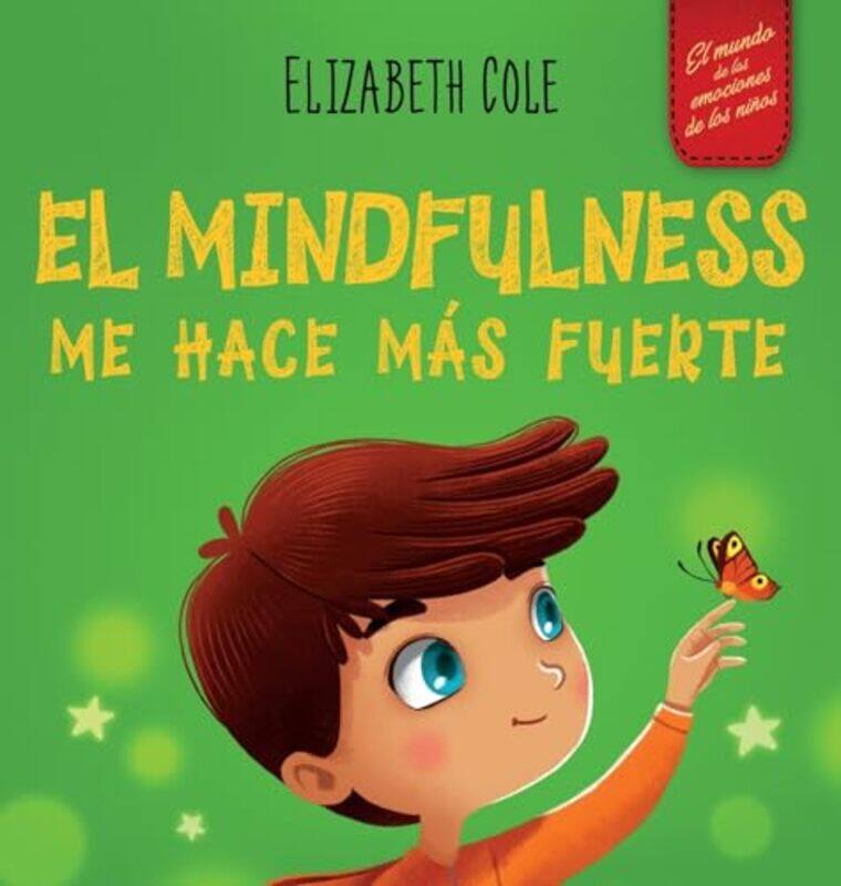 

El Mindfulness me hace ms fuerte by Elizabeth Cole-Hardcover