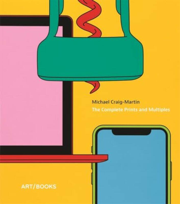 

Michael Craigmartin The Complete Prints And Multiples By Bracewell, Michael Hardcover