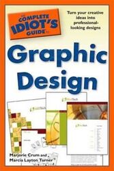The Complete Idiot's Guide to Graphic Design (Complete Idiot's Guide to).paperback,By :Marjorie Crum