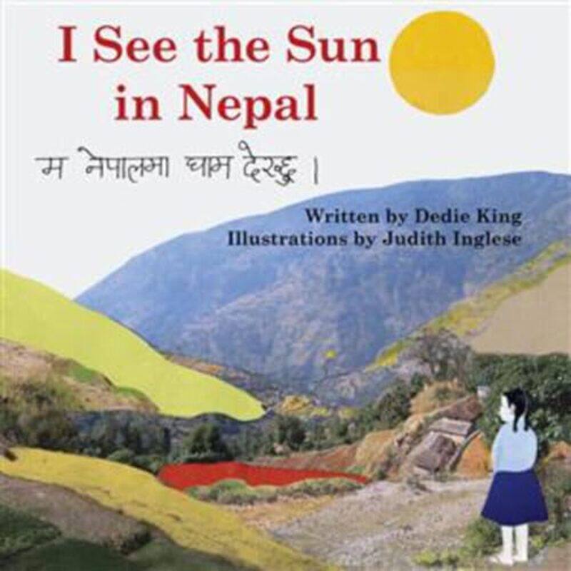 

I See the Sun in Nepal Volume 2 by Dedie KingJudith IngleseChij Shrestha-Paperback