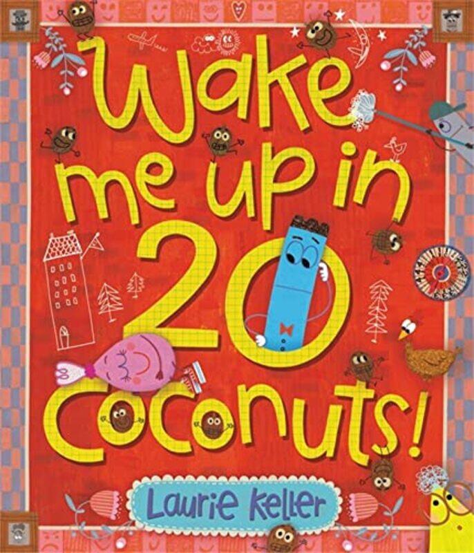 

Wake Me Up in 20 Coconuts by Laurie Keller-Hardcover