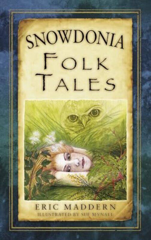 

Snowdonia Folk Tales by Eric MaddernSue Mynall-Paperback