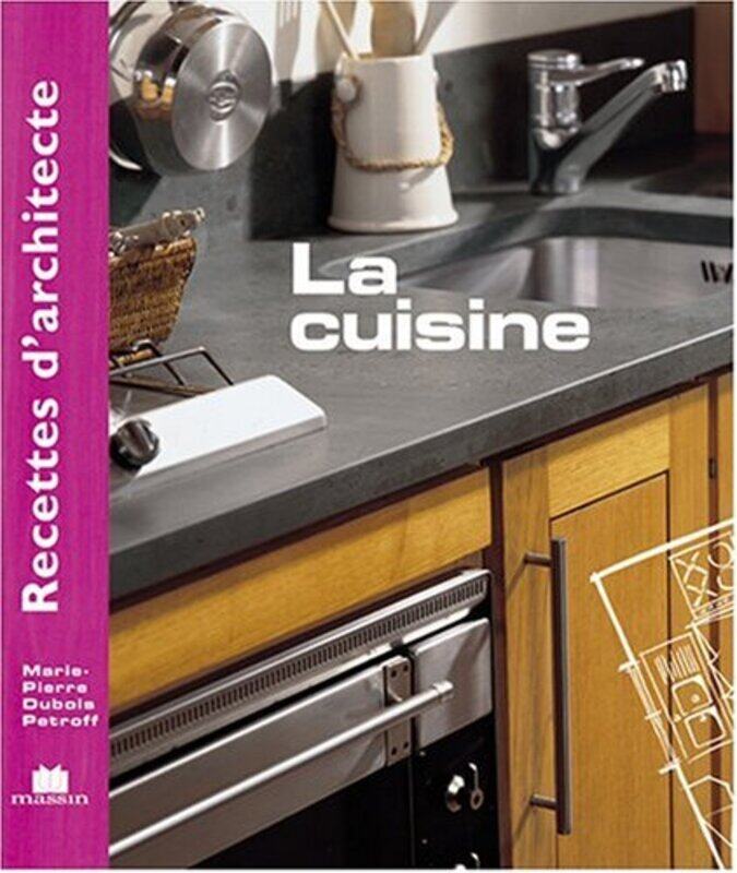 

Recettes d'architecte - La cuisine,Paperback,By:Marie-Pierre Dubois Petroff