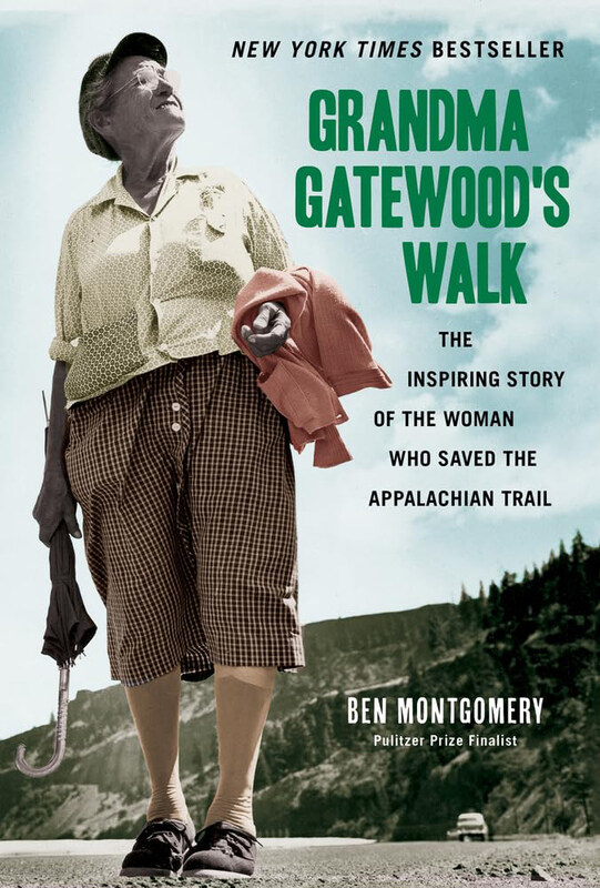 

Grandma Gatewoods Walk, Paperback Book, By: Ben Montgomery