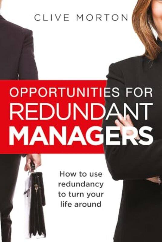 

Opportunities For Redundant Managers by Clive Morton-Paperback