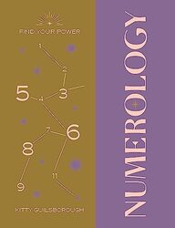 Find Your Power: Numerology , Hardcover by Kitty Guilsborough