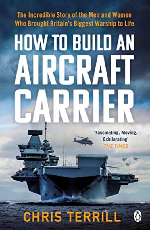 

How to Build an Aircraft Carrier by Chris Terrill-Paperback