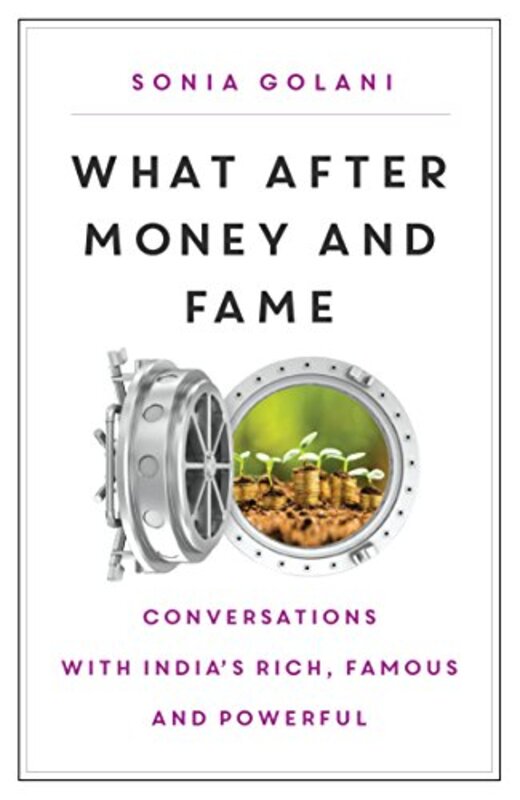 What After Money and Fame? by Sonia Golani - Paperback