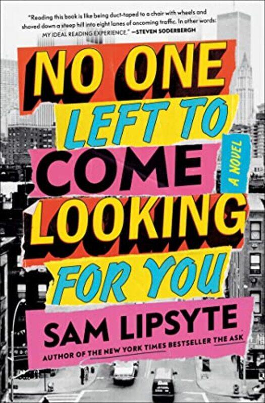 

No One Left to Come Looking for You by Sam Lipsyte-Hardcover