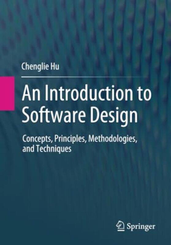 

An Introduction to Software Design by Chenglie Hu-Paperback
