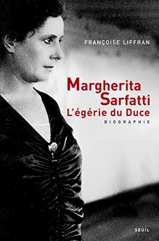 Margherita Sarfatti L G Rie Du Duce By Fran Oise Liffran Paperback