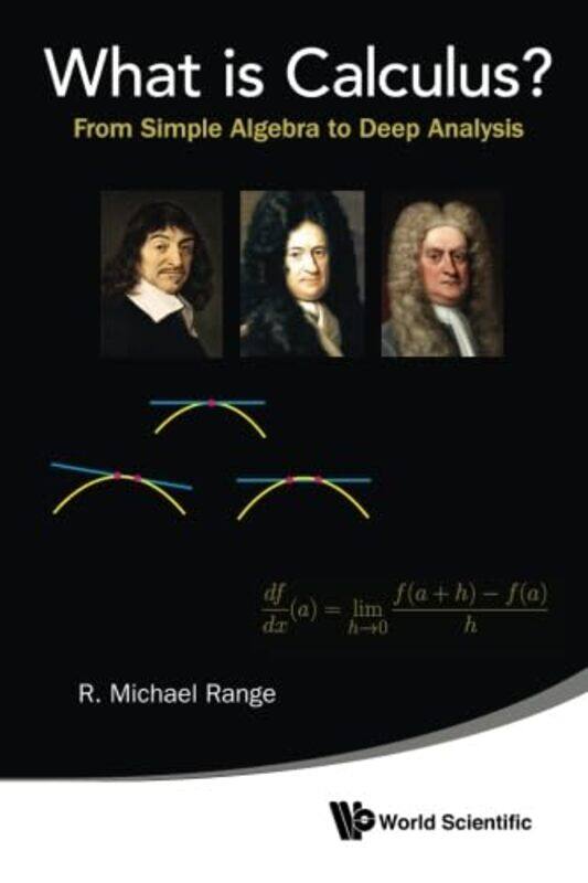 

What Is Calculus From Simple Algebra To Deep Analysis by R Michael State Univ Of New York At Albany, Usa Range-Paperback