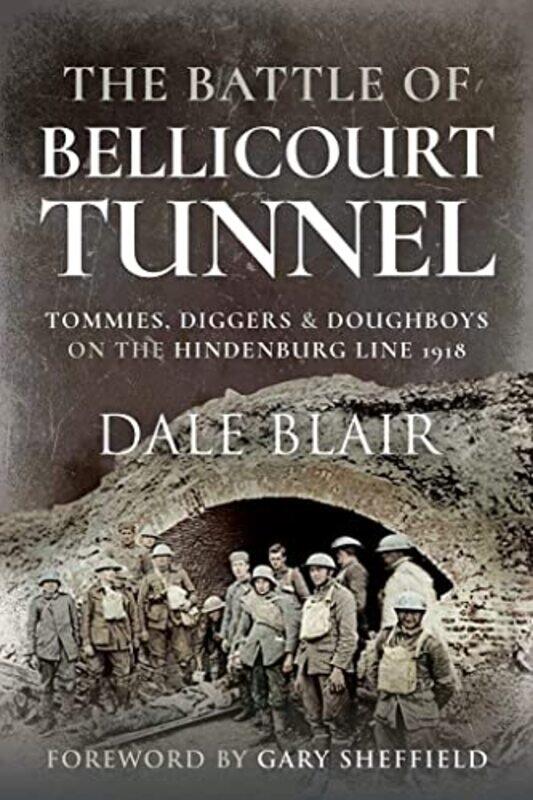 

The Battle of Bellicourt Tunnel by Dale Blair-Paperback