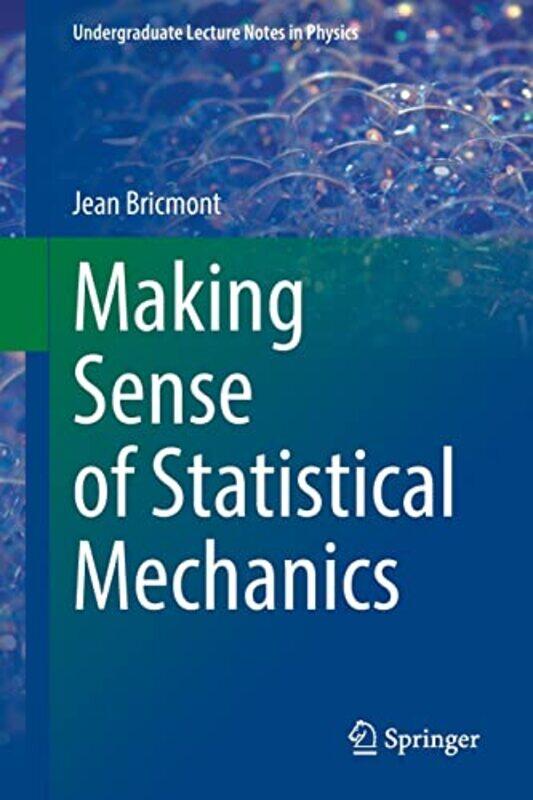 

Making Sense Of Statistical Mechanics by Jean Bricmont-Paperback