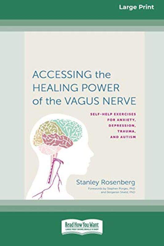 

Accessing the Healing Power of the Vagus Nerve by Stanley Rosenberg-Paperback