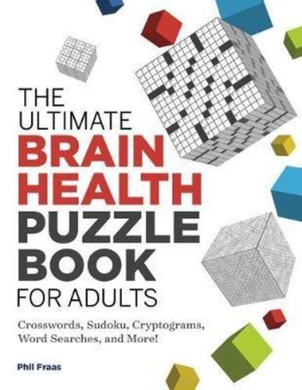 

The Ultimate Brain Health Puzzle Book for Adults: Crosswords, Sudoku, Cryptograms, Word Searches, an.paperback,By :Fraas, Phil