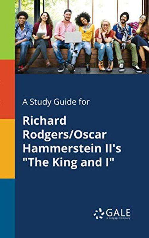 

A Study Guide for Richard RodgersOscar Hammerstein IIs The King and I by Cengage Learning Gale-Paperback