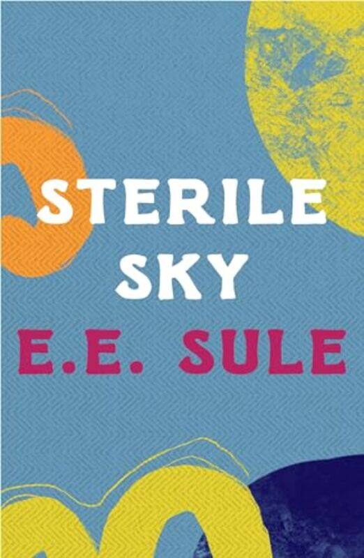 

Sterile Sky by EE Sule-Paperback