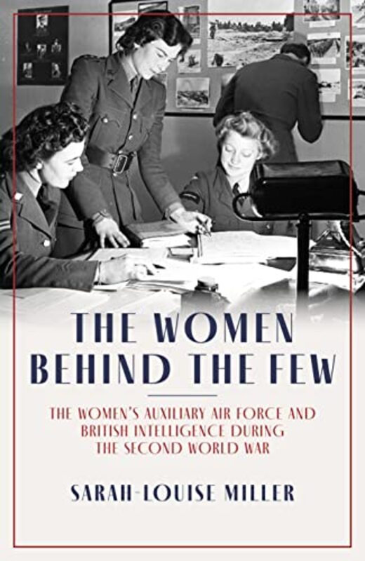 

The Women Behind the Few by Sarah-Louise Miller-Hardcover