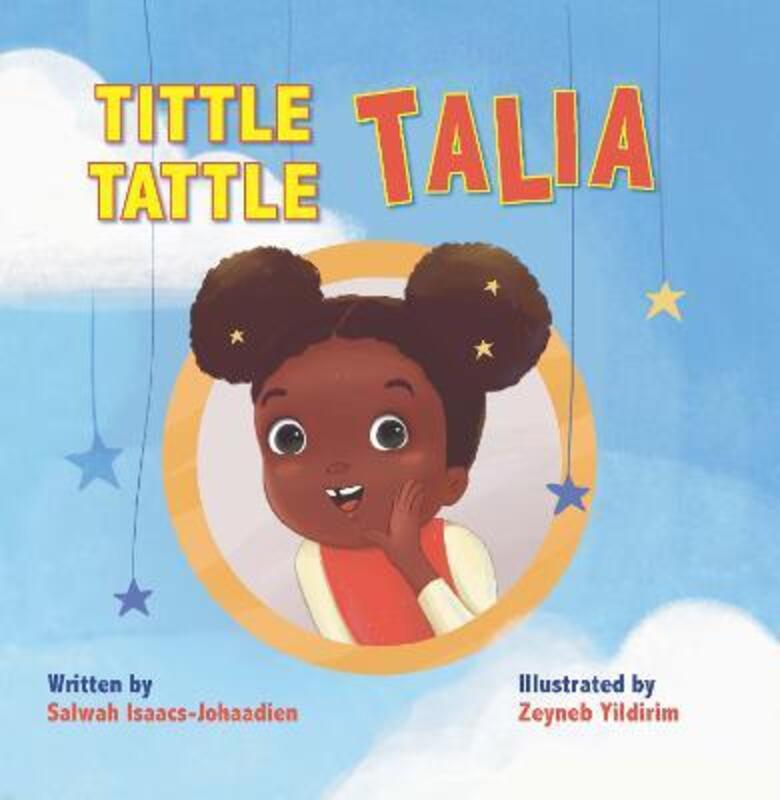 Tittle-Tattle Talia,Hardcover,ByIsaacs-Johaadien, Salwah - Lodge, Ali