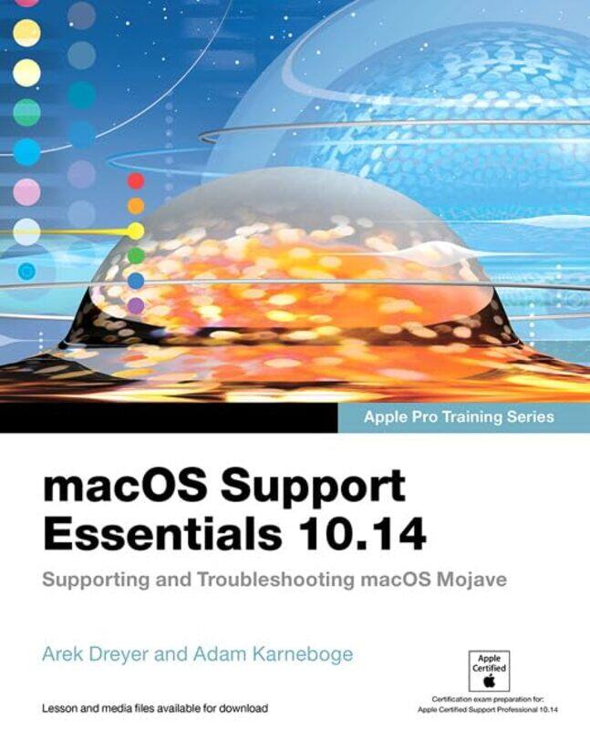 macOS Support Essentials 1014  Apple Pro Training Series by Michelangelo Capua-Paperback