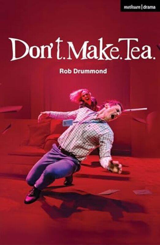 

Don't. Make. Tea. by Rob Drummond -Paperback