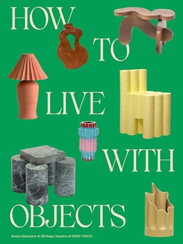 

Ht Live With Objects By Khemsurov Monica - Hardcover