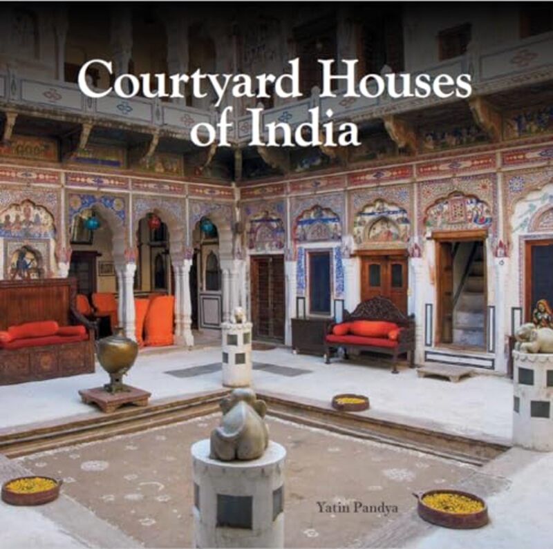 

Courtyard Houses of India by Urszula Pawlicka-DegerChristopher Thomson-Hardcover