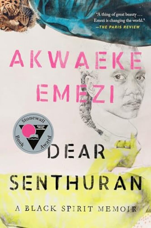 Dear Senthuran A Black Spirit Memoir By Emezi, Akwaeke -Paperback