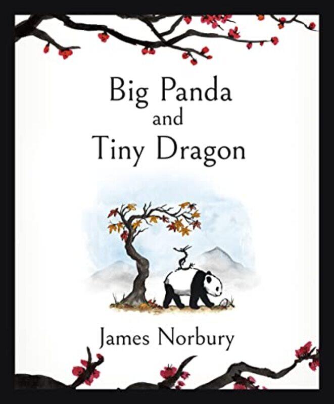 

Big Panda and Tiny Dragon: The beautifully illustrated Sunday Times bestseller about friendship and,Hardcover by Norbury, James