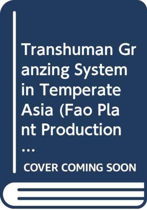 

Transhumant grazing systems in temperate Asia by Peter Owen-Paperback