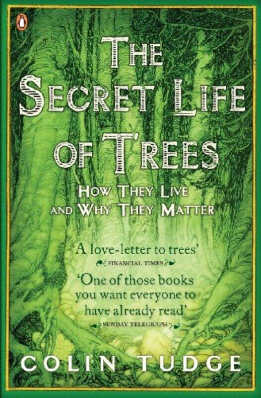 

The Secret Life Of Trees How They Live And Why They Matter Penguin Press Science S. By Colin Tudge Paperback