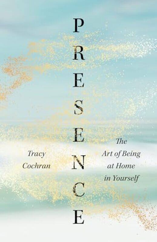 

Presence by Tracy Cochran-Paperback