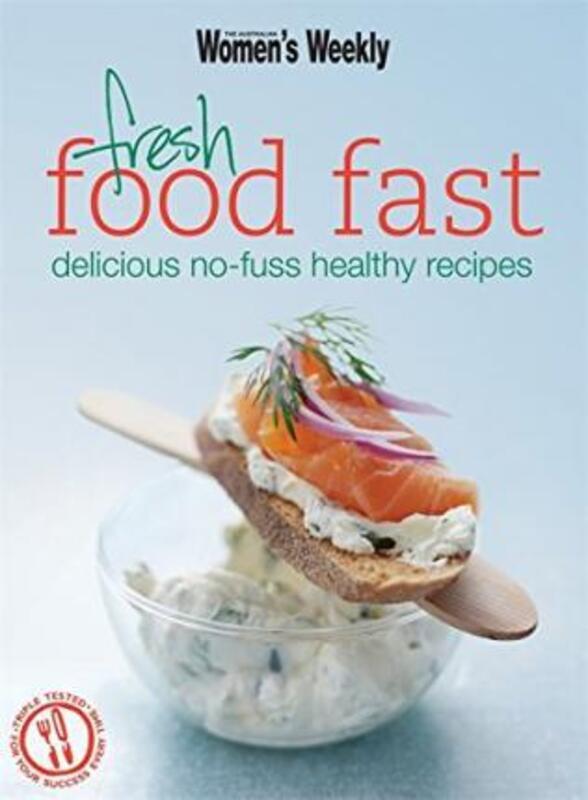 Fresh Food Fast (The Australian Women's Weekly Essentials).paperback,By :The Australian Women's Weekly