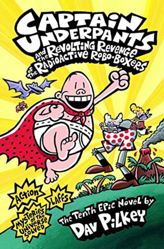 

Captain Underpants And The Revolting Revenge Of The Radioactive Roboboxers by Dav Pilkey..Paperback