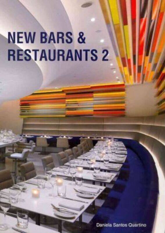 

New Bars & Restaurants 2.Hardcover,By :Daniela Santos Quartino