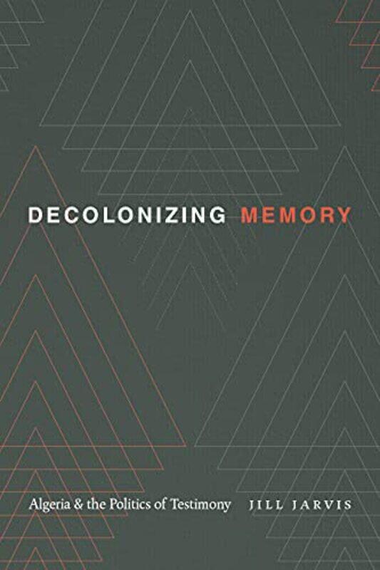 

Decolonizing Memory by Jill Jarvis-Paperback