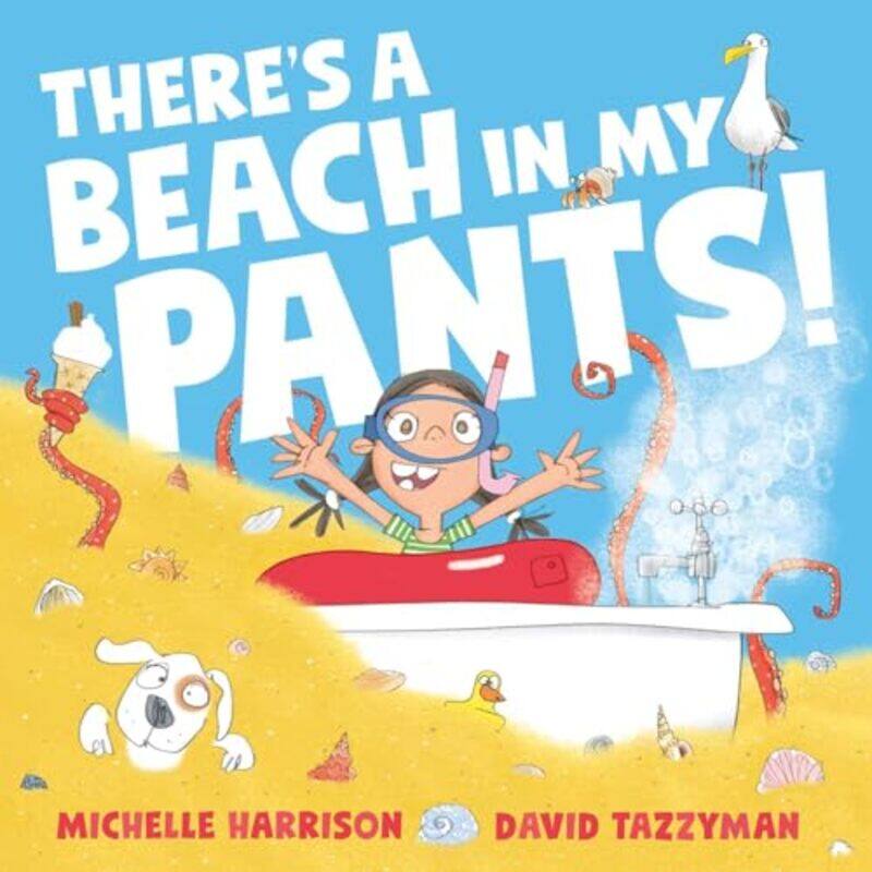 

There's A Beach in My Pants! by Michelle HarrisonDavid Tazzyman -Hardcover