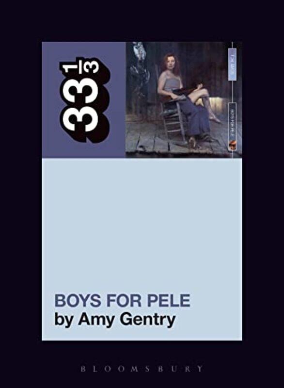 

Tori Amoss Boys for Pele by Amy Independent Scholar, USA Gentry-Paperback