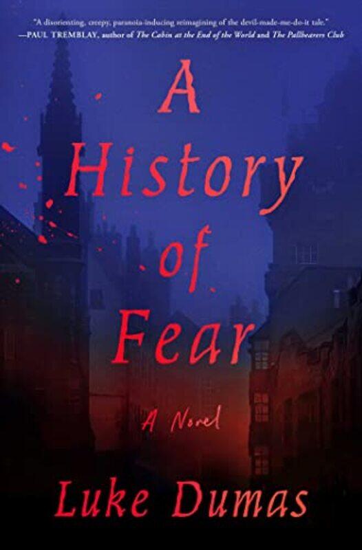 

A History of Fear by Luke Dumas-Hardcover