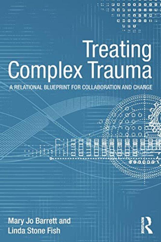 

Treating Complex Trauma by Jennie Lee-Paperback