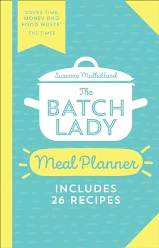

The Batch Lady Meal Planner by Suzanne Mulholland-Paperback