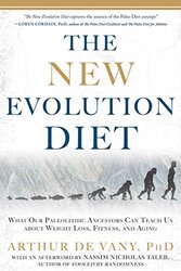 The New Evolution Diet: What Our Paleolithic Ancestors Can Teach Us about Weight Loss, Fitness, and , Paperback by De Vany, Arthur - Taleb, Nassim Nicholas