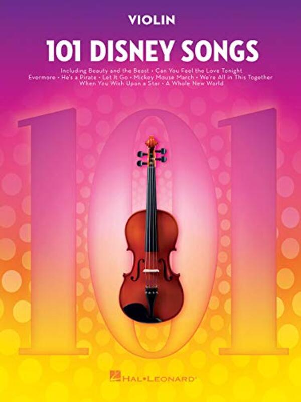 101 Disney Songs Violin by Hal Leonard Publishing Corporation Paperback