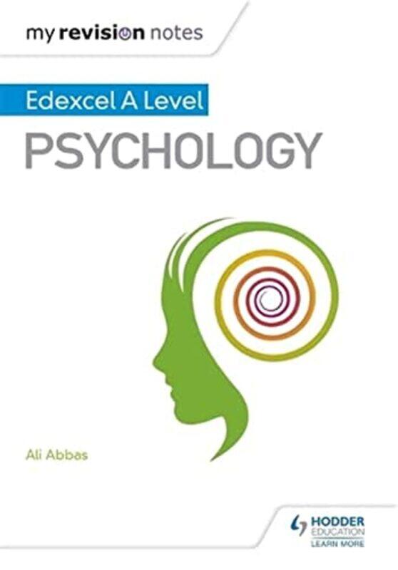 

My Revision Notes: Edexcel A Level Psychology By Abbas, Ali Paperback