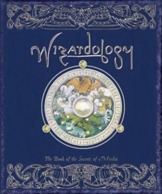Wizardology: The Book of the Secrets of Merlin, Hardcover Book, By: Master Merlin