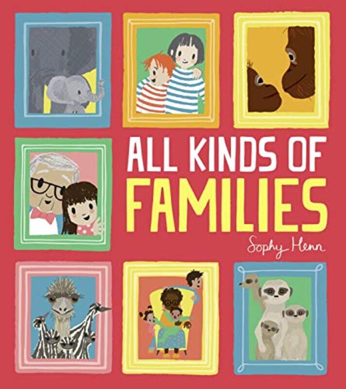 

All Kinds of Families by Sophy Henn-Paperback